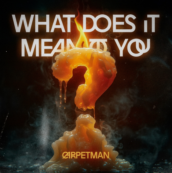 ŵCarpetmanWhat Does It Mean to YouMP3